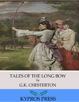 Tales of the Long Bow -  G.K. Chesterton