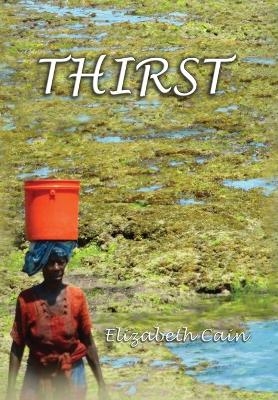Thirst - Elizabeth Cain