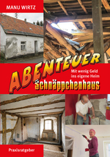 Abenteuer Schn&auml;ppchenhaus - Manu Wirtz