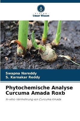 Phytochemische Analyse Curcuma Amada Roxb - SWAPNA NAREDDY, S Karnakar Reddy