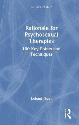 Rationale for Psychosexual Therapies - Lohani Noor