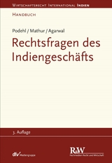 Rechtsfragen des Indiengesch&auml;fts - J&ouml;rg Podehl, C. S. Mathur, Shalini Agarwal