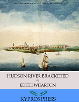Hudson River Bracketed -  Edith Wharton