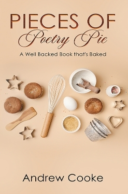 Pieces of Poetry Pie - Andrew Cooke