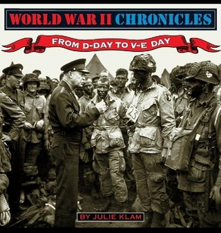 World War II Chronicles-From D-Day to V-E Day