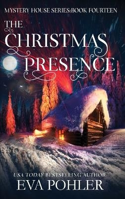 The Christmas Presence - Eva Pohler