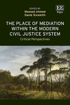 The Place of Mediation within the Modern Civil Justice System - 