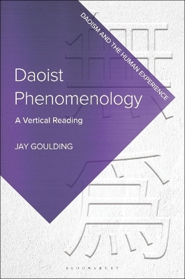 Daoist Phenomenology - Jay Goulding