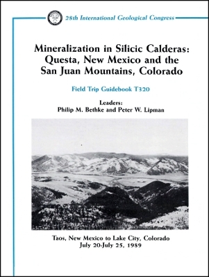Mineralization in Silicic Calderas &ndash; Questra, New Mexico and the San Juan Moutains, Colorado. Taos, New Mexico to Lake City, Colorado, July 20&ndash;25 , - PM Bethke