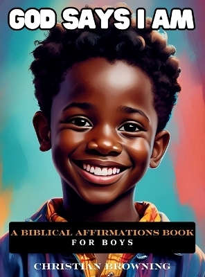God Says I Am - Christian Browning
