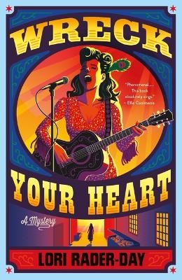 Wreck Your Heart - Lori Rader-Day