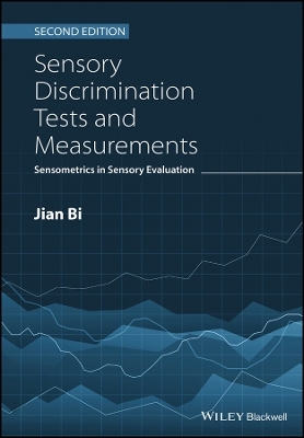 Sensory Discrimination Tests and Measurements &ndash; Sensometrics in Sensory Evaluation 2e - J Bi