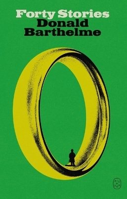 Forty Stories - Donald Barthelme