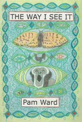 The Way I See It - Pam Ward