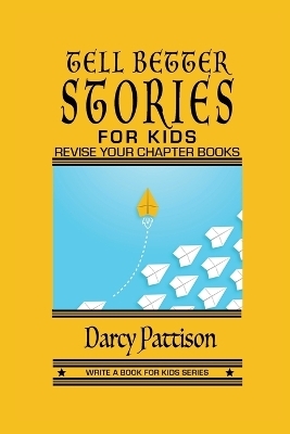 Tell Better Stories for Kids