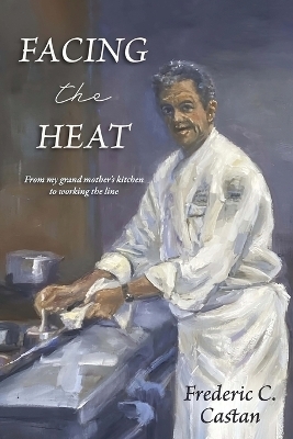 Facing the Heat - Frederic C Castan