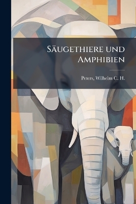 S&auml;ugethiere und Amphibien - 