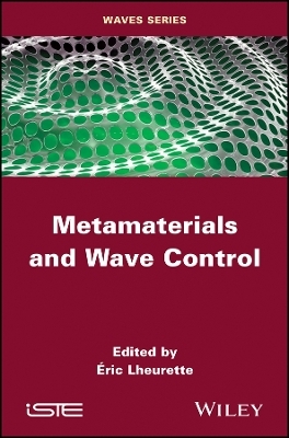 Metamaterials and Wave Control - E Lheurette