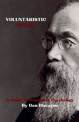 Voluntaristic Theory - Dan Biscayne