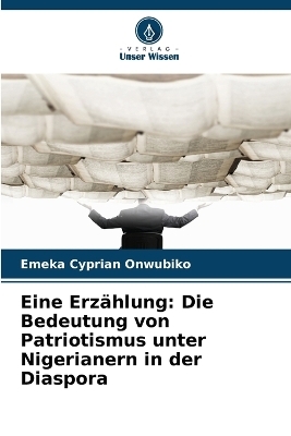 Eine Erz&auml;hlung - Emeka Cyprian Onwubiko