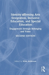 Identity-affirming Arts Integration, Inclusive Education, and Special Education - Anderson, Alida