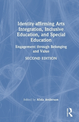 Identity-affirming Arts Integration, Inclusive Education, and Special Education - 