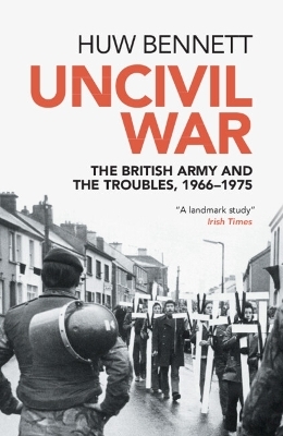 Uncivil War - Huw Bennett
