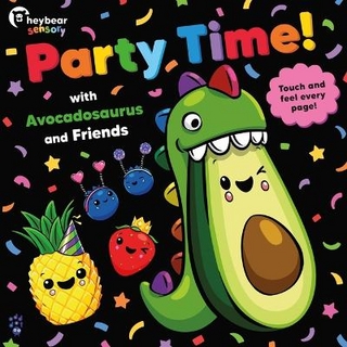 Party Time! with Avocadosaurus and Friends