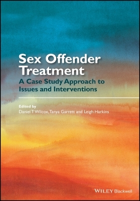 Sex Offender Treatment – A Case Study Approach to Issues and Interventions