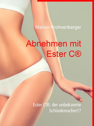 Abnehmen mit Ester C®