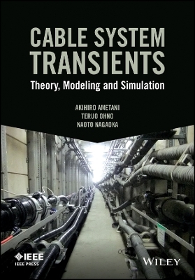 Cable System Transients &ndash; Theory, Modeling and Simulation - A Ametani