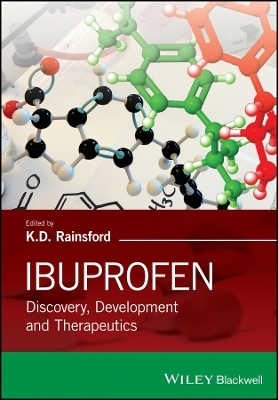 Ibuprofen &ndash; Discovery, Development & Therapeutics 2e - KD Rainsford