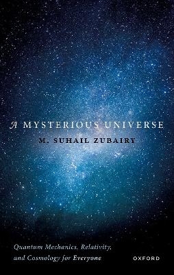 A Mysterious Universe - M. Suhail Zubairy