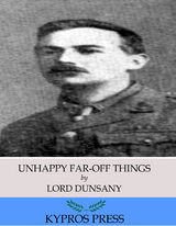 Unhappy Far-Off Things -  Lord Dunsany