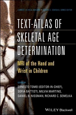 Text&ndash;Atlas of Skeletal Age Determination &ndash; MRI of the Hand and Wrist in Children - E Tomei