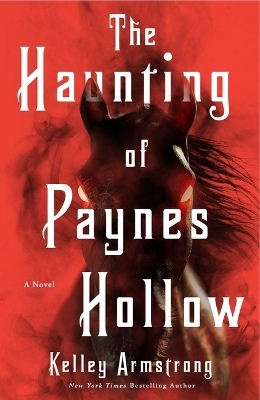 The Haunting of Paynes Hollow - Kelley Armstrong