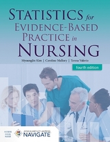 Statistics for Evidence-Based Practice in Nursing - Kim, MyoungJin; Mallory, Caroline; Valerio, Teresa