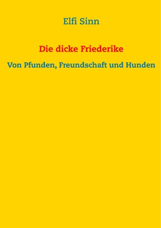 Die dicke Friederike