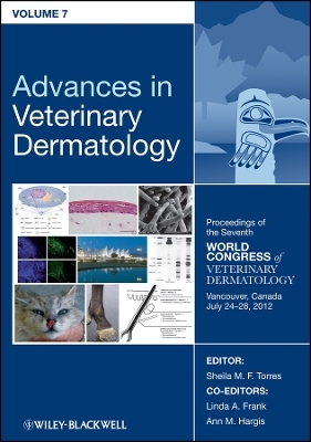 Advances in Veterinary Dermatology Volume 7 – Proceedings of the Seventh World Congress of Veterinary Dermatology