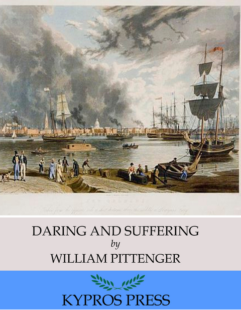 Daring and Suffering: A History of the Great Railroad Adventure -  William Pittenger