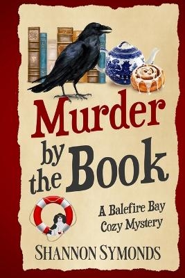 Murder by the Book, Balefire Bay Cozy Mystery - Shannon Symonds, Deb Goodman
