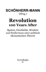Revolution 100 Years After - Anil Jain, Manuel Knoll, Dominic Lehmann, Daniel Mirbeth, Mario Beilhack, Valentina von Tulechov, Peter Seyferth, Andrea Umhauer, Michael Br&auml;ustetter, Michael L&ouml;hr, Markus Penz, Maximilian Hartung
