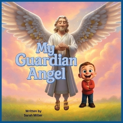 My Guardian Angel - Sarah Miller