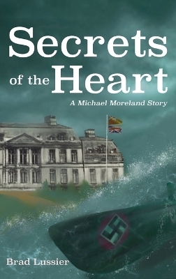 Secrets of the Heart - Brad Lussier