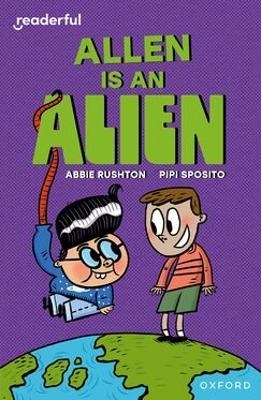 Readerful Independent Library: Level 14: Allen is an Alien - Abbie Rushton