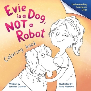 Evie is a Dog, NOT a Robot