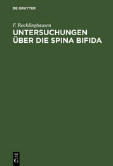Untersuchungen &uuml;ber die Spina bifida - F. Recklinghausen