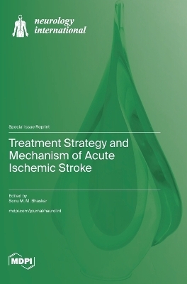 Treatment Strategy and Mechanism of Acute Ischemic Stroke