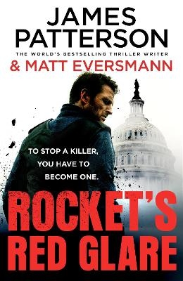 Rocket&rsquo;s Red Glare - James Patterson