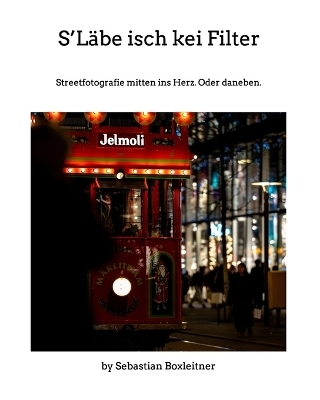 S'Läbe isch kei Filter